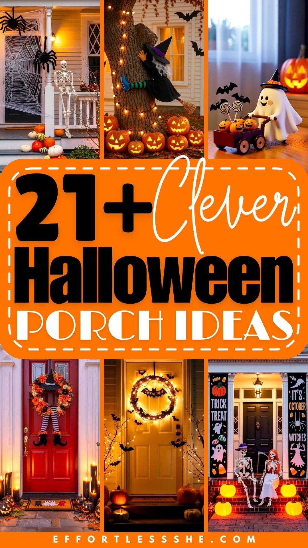 An orange Halloween pin collage with the title “21+ Clever Halloween Porch Ideas” features witches, ghosts, skeletons, glowing wreaths, and pumpkins decorating porches. It captures easy halloween porch ideas in a bold, creative style.